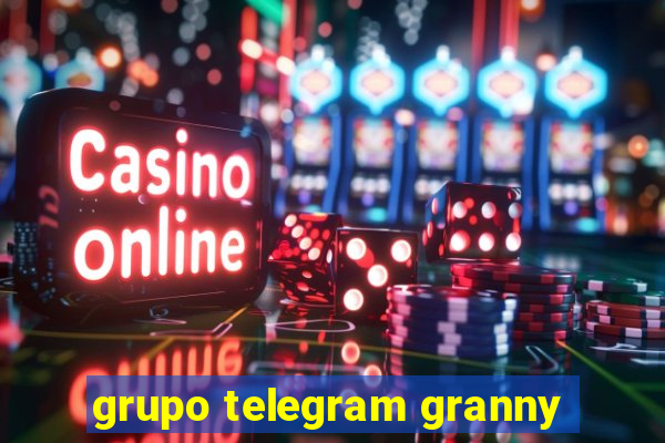 grupo telegram granny